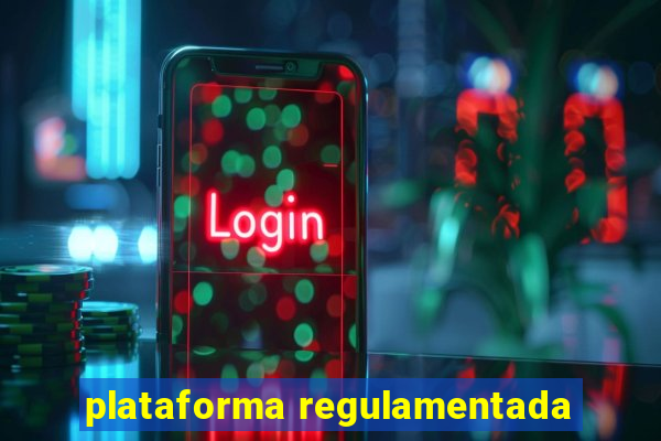 plataforma regulamentada